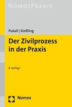 Der Zivilprozess in der Praxis - Pukall, Friedrich;Kießling, Erik
