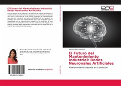 El Futuro del Mantenimiento Industrial: Redes Neuronales Artificiales - Rios Ledezma, Mauren