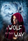 A Wolf in Her Way (The true Chronicles of Fairyland, #2) (eBook, ePUB)