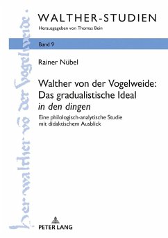 Walther von der Vogelweide: Das gradualistische Ideal «in den dingen» - Nübel, Rainer