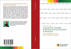 A Santíssima Trindade Positivista (Comte, Durkheim & Saussure)