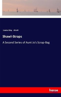 Shawl-Straps - Alcott, Louisa May