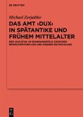 Das Amt 'Dux' in Spätantike und frühem Mittelalter