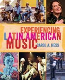 Experiencing Latin American Music (eBook, ePUB)