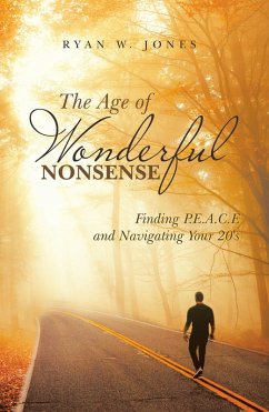 The Age of Wonderful Nonsense (eBook, ePUB) - Jones, Ryan W.