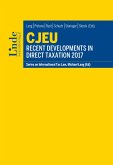 CJEU - Recent Developments in Direct Taxation 2017 (eBook, ePUB)