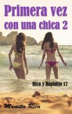 Primera vez con una chica (Rico y Rapidito, #17) (eBook, ePUB)