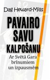 Pavairo savu kalpoSanu ar Sveta Gara brinumiem un izpausmem (eBook, ePUB)