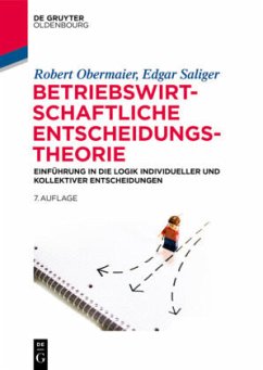 Betriebswirtschaftliche Entscheidungstheorie - Saliger, Edgar;Obermaier, Robert