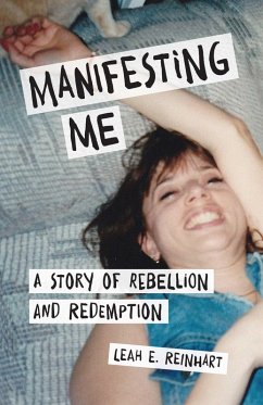 Manifesting Me (eBook, ePUB) - Reinhart, Leah E.