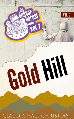Cover Gold Hill (Denver Cereal, #7) (eBook, ePUB)