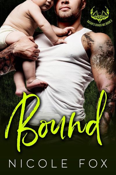 Bound: An MC Romance (Satan's Chaos MC, #3) (eBook, ePUB) Bound: An MC Romance (Satan's Chaos MC, #3) (eBook, ePUB)