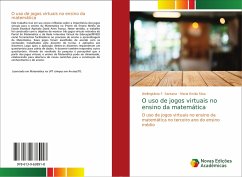 O uso de jogos virtuais no ensino da matemática - Santana, Wellingtânia F.;Silva, Maria Emilia
