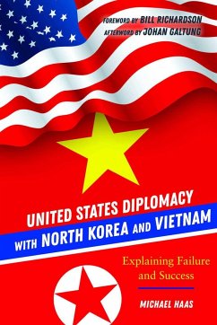 United States Diplomacy with North Korea and Vietnam - Haas, Michael