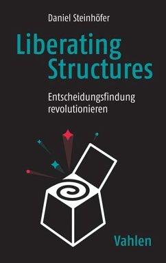 Liberating Structures - Steinhöfer, Daniel;Weinert, Christian