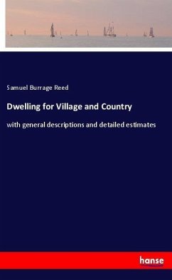 Dwelling for Village and Country - Reed, Samuel Burrage