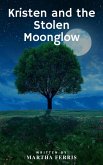 Kristen and the Stolen Moonglow (eBook, ePUB)