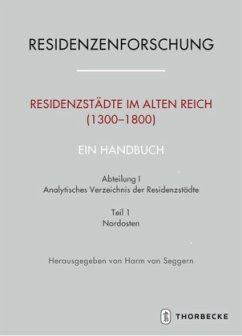 Residenzstädte im Alten Reich (1300-1800). Ein Handbuch
