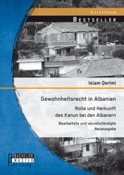Gewohnheitsrecht in Albanien: Rolle und Herkunft des Kanun bei den Albanern - Qerimi, Islam