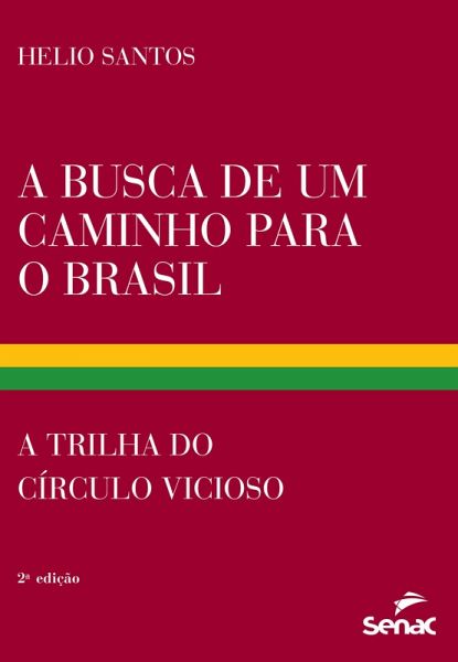 A busca de um caminho para o Brasil (eBook, ePUB) A busca de um caminho para o Brasil (eBook, ePUB)