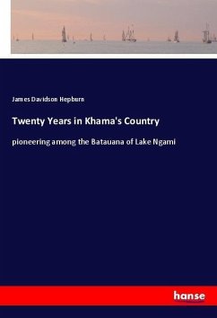 Twenty Years in Khama's Country - Hepburn, James Davidson