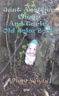 Just Another Cheap and Tacky Old Joke Book (eBook, ePUB) - Sandy, Tony