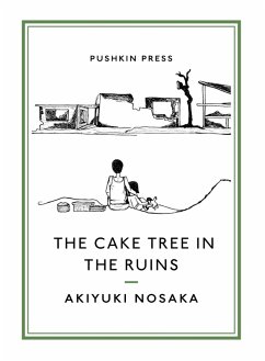 The Cake Tree in the Ruins (eBook, ePUB) - Nosaka, Akiyuki