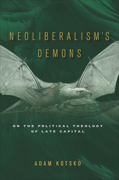 Neoliberalism's Demons (eBook, ePUB) - Kotsko, Adam