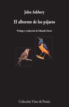 El alboroto de los pájaros - Ashbery, John