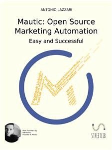 Mautic: Open Source Marketing Automation (eBook, ePUB) - Lazzari, Antonio