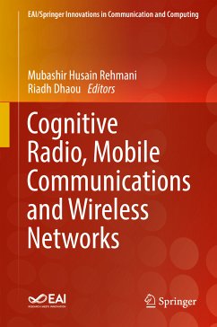 Cognitive Radio, Mobile Communications and Wireless Networks (eBook, PDF)