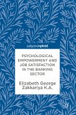Psychological Empowerment and Job Satisfaction in the Banking Sector (eBook, PDF)