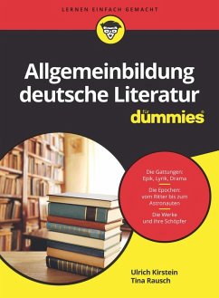Allgemeinbildung deutsche Literatur für Dummies (eBook, ePUB) - Kirstein, Ulrich; Rausch, Tina
