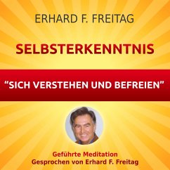 Selbsterkenntnis - Sich verstehen und befreien (MP3-Download) - Freitag, Erhard F.