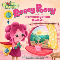 Rosey Posey and the Perfectly Pink Radish (eBook, ePUB) - Wylie, Cynthia; Carbone, Courtney