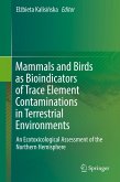 Mammals and Birds as Bioindicators of Trace Element Contaminations in Terrestrial Environments