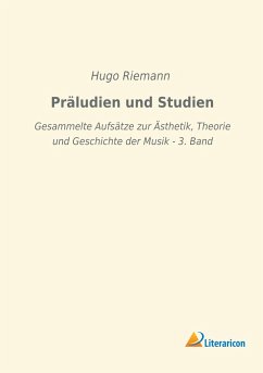 Präludien und Studien - Riemann, Hugo