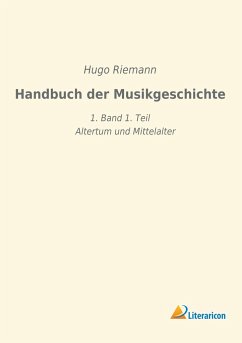 Handbuch der Musikgeschichte - Riemann, Hugo