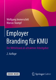 Employer Branding für KMU, m. 1 Buch, m. 1 E-Book - Immerschitt, Wolfgang;Stumpf, Marcus