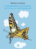 L'incredibile settimana di Lillo il coccodrillo (versione rieditata per bambini piccoli) (eBook, ePUB)