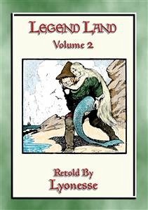 LEGEND LAND Vol. 2 - 15 legends from England's West country (eBook, ePUB) - E. Mouse, Anon; by Lyonesse, Retold