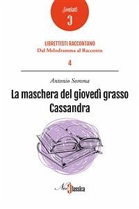 La maschera del giovedì grasso / Cassandra (eBook, PDF) - Somma, Antonio