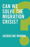 Can We Solve the Migration Crisis? (eBook, ePUB)