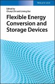Flexible Energy Conversion and Storage Devices (eBook, PDF)