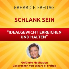 Schlank sein - Idealgewicht erreichen und halten (MP3-Download) - Freitag, Erhard F.