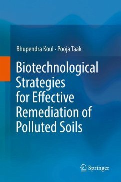 Biotechnological Strategies for Effective Remediation of Polluted Soils - Koul, Bhupendra;Taak, Pooja