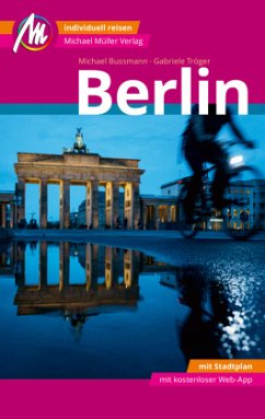 Berlin MM-City Reiseführer Michael Müller Verlag - Bußmann, Michael;Tröger, Gabriele