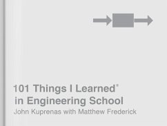 101 Things I Learned® in Engineering School (eBook, ePUB) - Kuprenas, John; Frederick, Matthew
