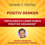 Positiv denken - Erfolgreich leben durch positive Gedanken (MP3-Download)