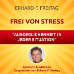 Frei von Stress - Ausgeglichenheit in jeder Situation (MP3-Download)